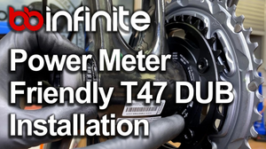 BBInfinite T47 Power Meter Friendly Design Explanation and Crank Install