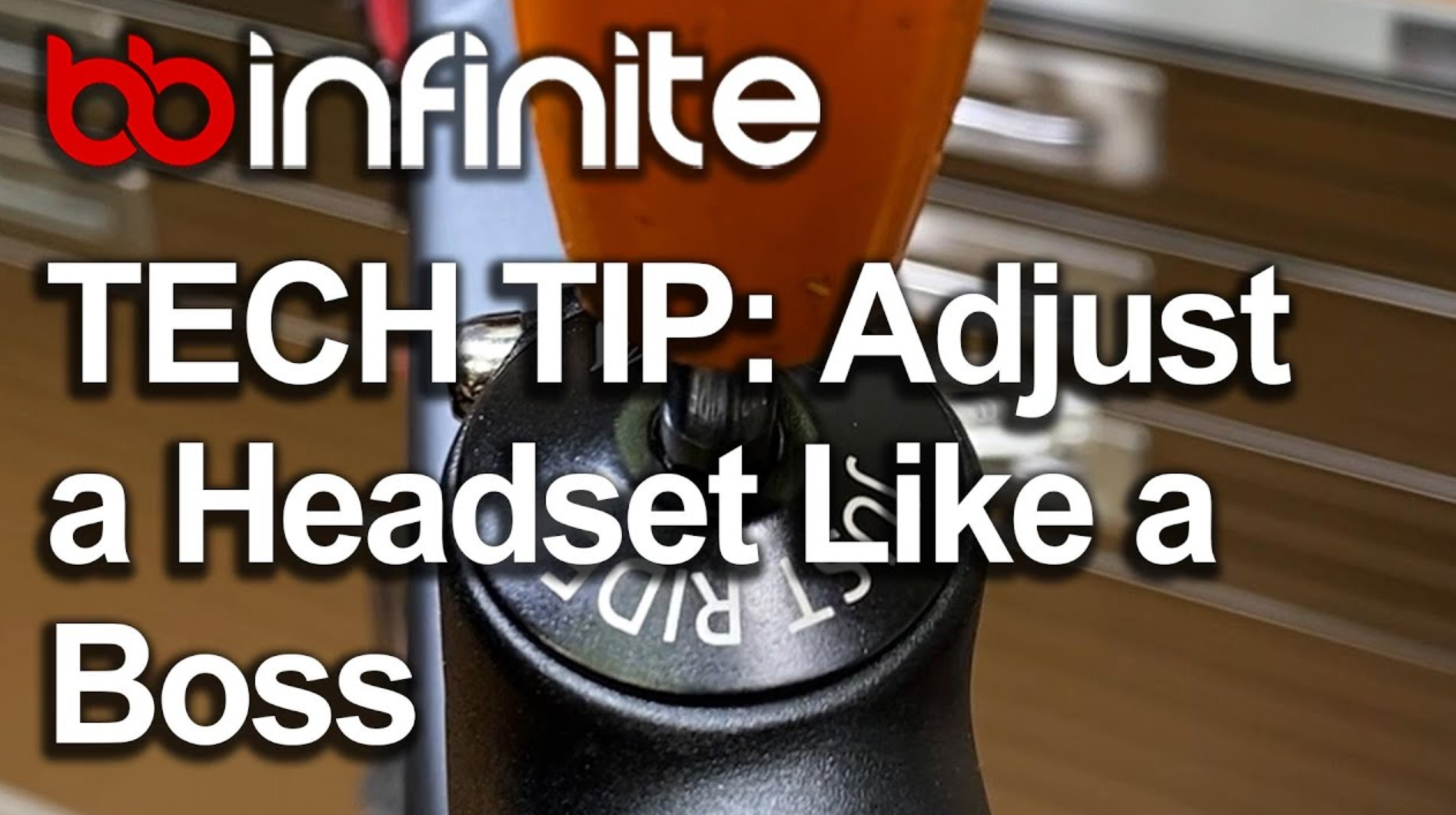 BBInfinite TECH TIP: Adjust a Headset Like a Boss
