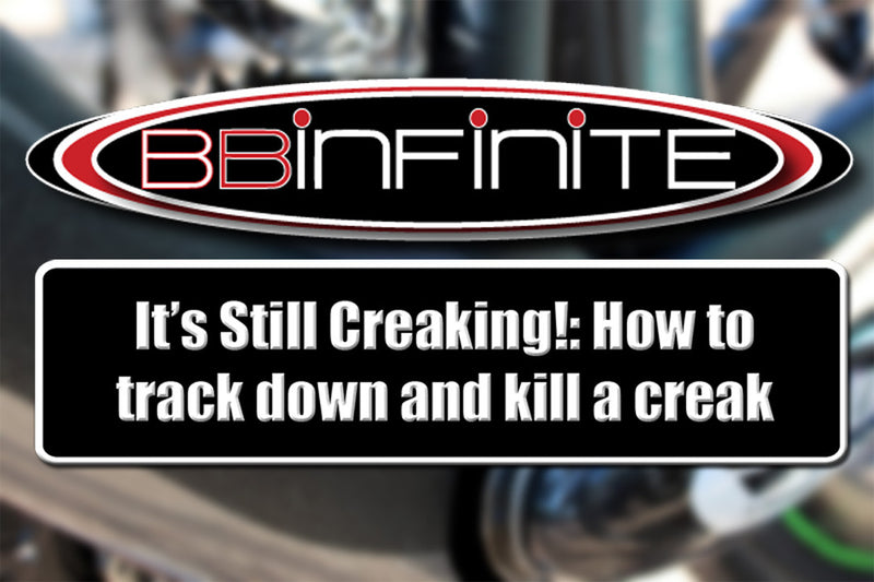 Bike Crank Creaking Fix Bicycle Creaking BBInfinite