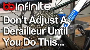 Don't Adjust A Derailleur Until You Do This...