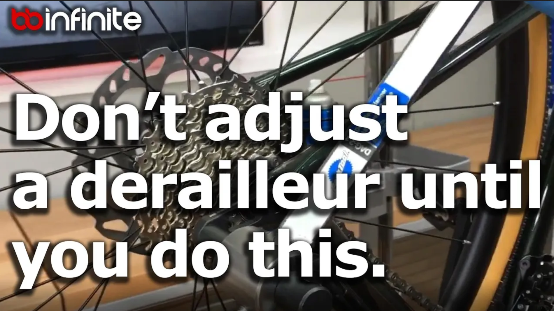 Don't Adjust a Rear Derailleur Until You Do This