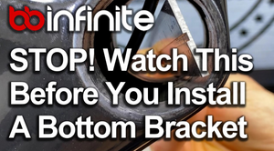 Stop! Watch This Video Before Installing A Bottom Bracket