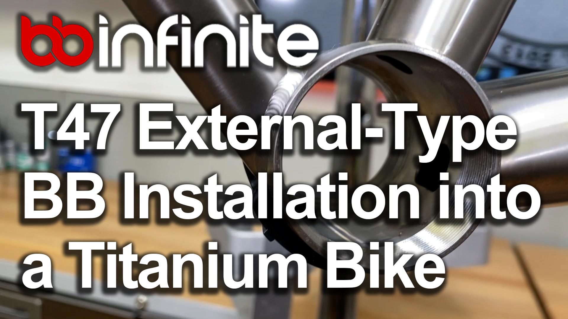BBInfinite T47 External-Type Bottom Bracket Installation into a Ti Litespeed